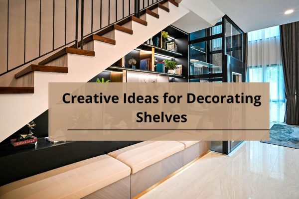 Creative Ideas for Decorating Shelves