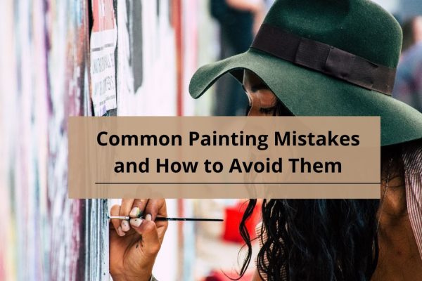 Common Painting Mistakes and How to Avoid Them