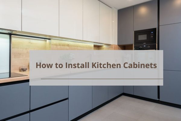 How to Install Kitchen Cabinets