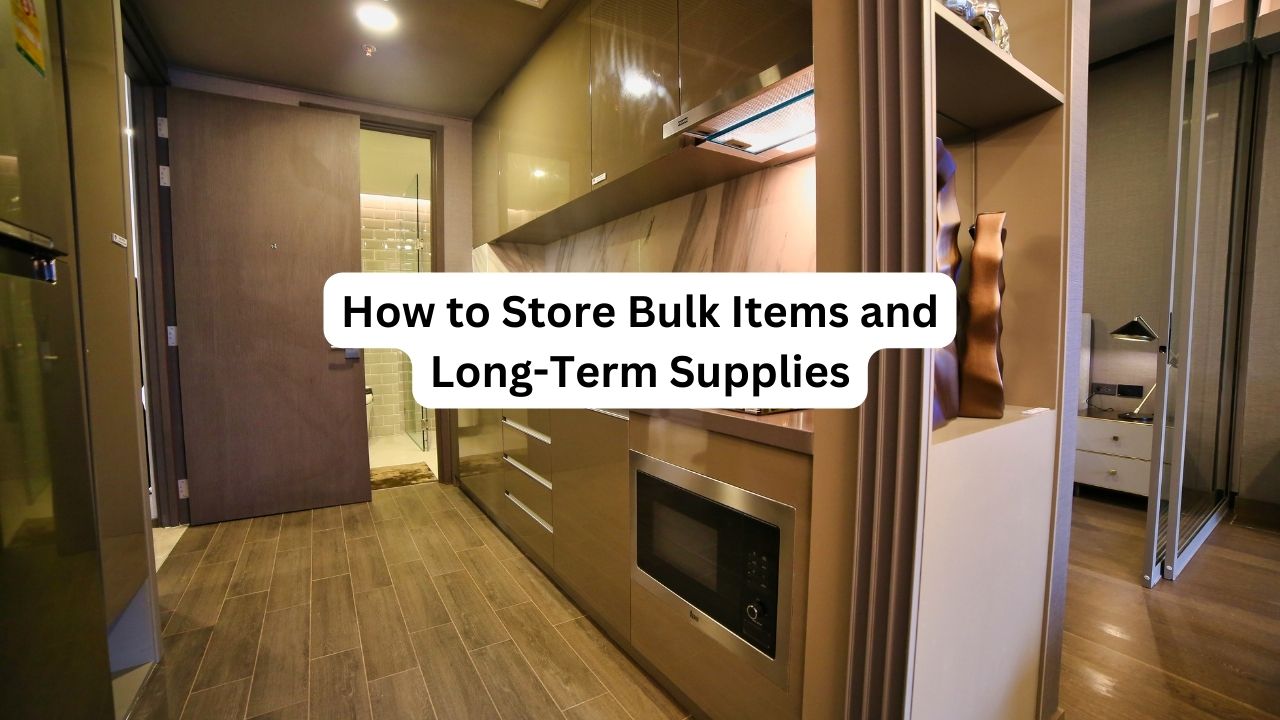 How to Store Bulk Items and Long-Term Supplies