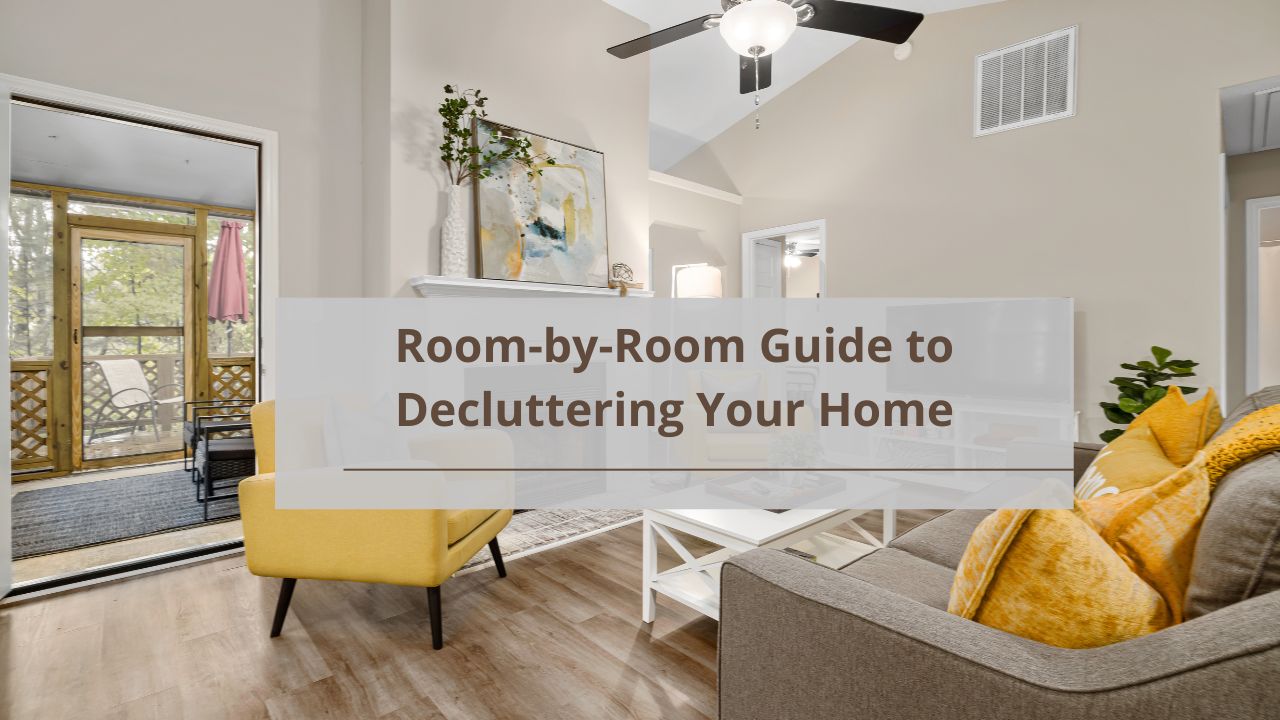 Room-by-Room Guide to Decluttering Your Home