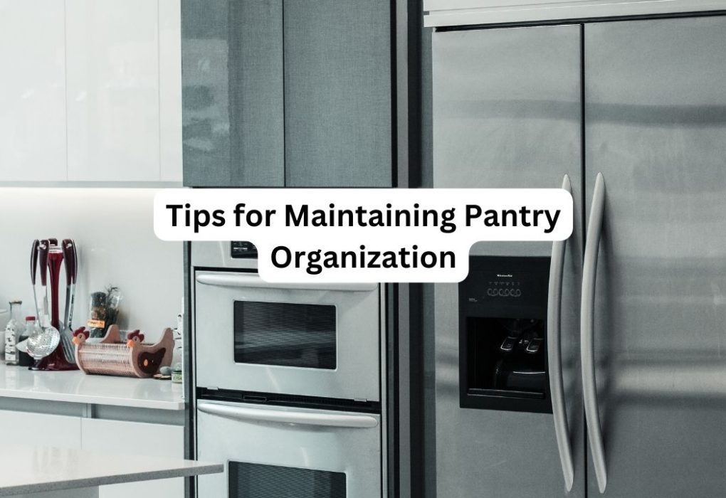 Tips for Maintaining Pantry Organization